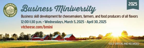 Business Miniversity (March 5 to April 30): visit vtcheese.com/bmini